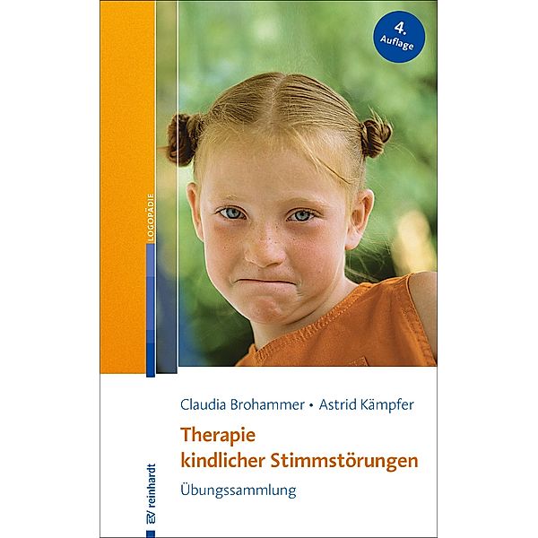 Therapie kindlicher Stimmstörungen, Claudia Brohammer, Astrid Kämpfer