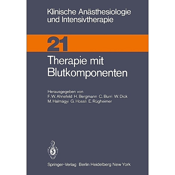Therapie mit Blutkomponenten / Klinische Anästhesiologie und Intensivtherapie Bd.21