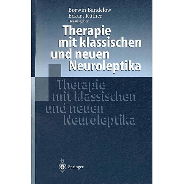 Therapie mit klassischen und neuen Neuroleptika