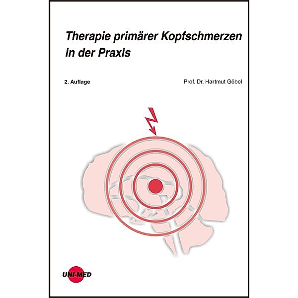 Therapie primärer Kopfschmerzen in der Praxis / UNI-MED Science, Hartmut Göbel