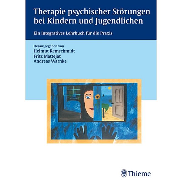 Therapie psychischer Störungen bei Kindern und Jugendlichen, Helmut Remschmidt, Fritz Mattejat, Andreas Warnke