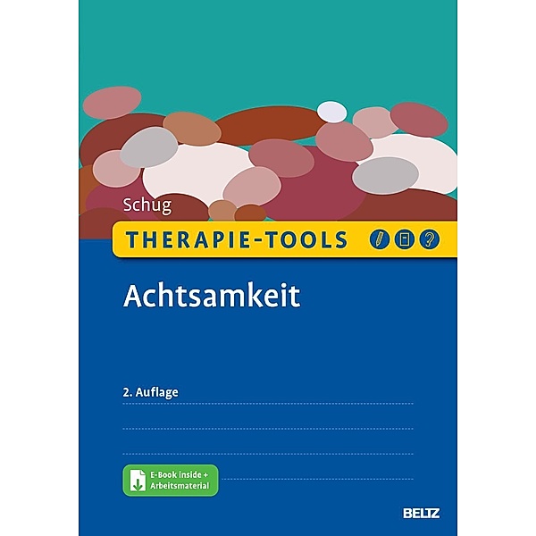 Therapie-Tools Achtsamkeit, m. 1 Buch, m. 1 E-Book, Susanne Schug