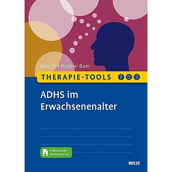 Therapie-Tools ADHS im Erwachsenenalter, m. 1 Buch, m. 1 E-Book, Peter Kirsch, Nina Haible-Baer