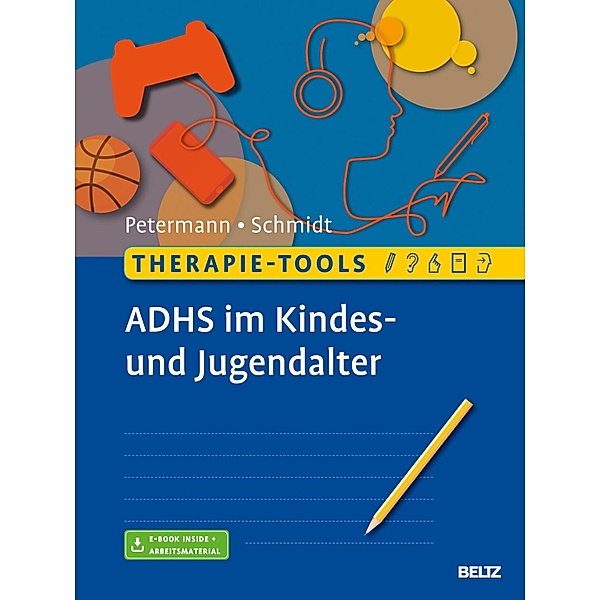 Therapie-Tools ADHS im Kindes- und Jugendalter / Therapie-Tools, Sören Schmidt, Franz Petermann
