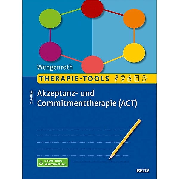 Therapie-Tools Akzeptanz- und Commitmenttherapie, m. 1 Buch, m. 1 E-Book, Matthias Wengenroth