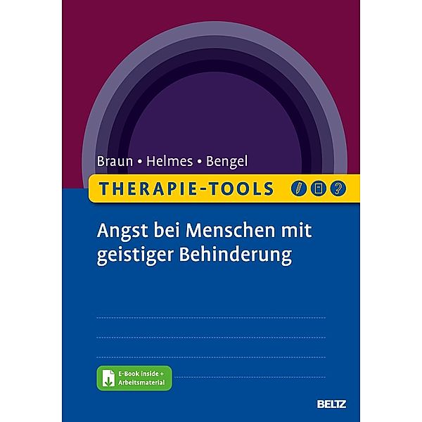 Therapie-Tools Angst bei Menschen mit geistiger Behinderung, m. 1 Buch, m. 1 E-Book, David Braun, Almut Helmes, Jürgen Bengel