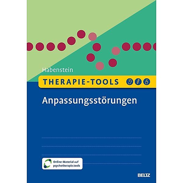 Therapie-Tools Anpassungsstörungen / Therapie-Tools, Astrid Habenstein