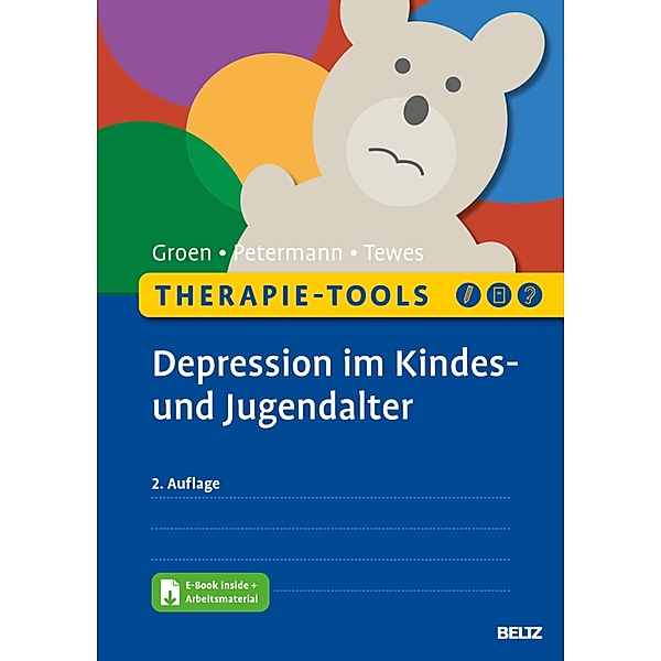 Therapie-Tools Depression im Kindes- und Jugendalter, Gunter Groen, Franz Petermann, Alexander Tewes