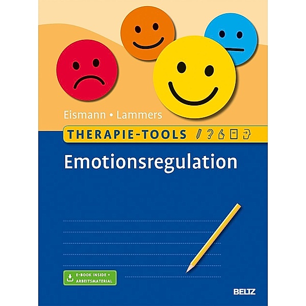 Therapie-Tools Emotionsregulation, m. 1 Buch, m. 1 E-Book, Gunnar Eismann, Claas-Hinrich Lammers