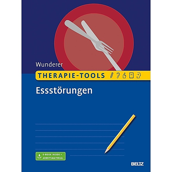 Therapie-Tools Essstörungen, m. 1 Buch, m. 1 E-Book, Eva Wunderer