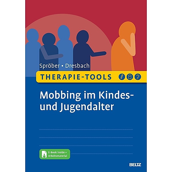 Therapie-Tools Mobbing im Kindes- und Jugendalter, m. 1 Buch, m. 1 E-Book, Nina Spröber, Eva Dresbach