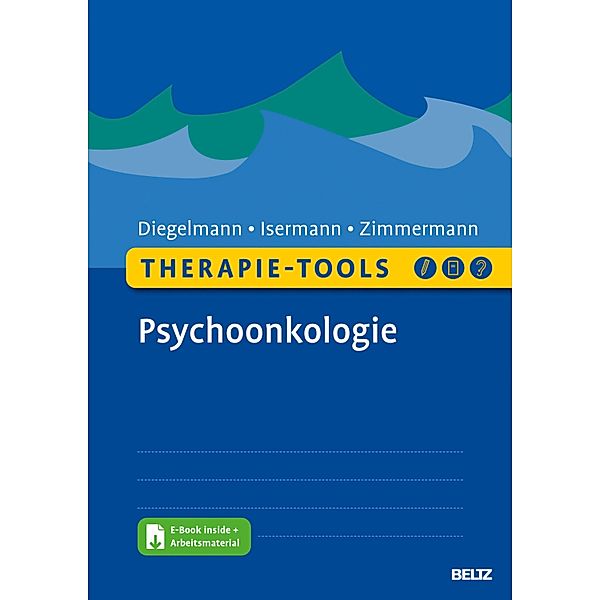 Therapie-Tools Psychoonkologie / Therapie-Tools, Margarete Isermann, Christa Diegelmann, Tanja Zimmermann