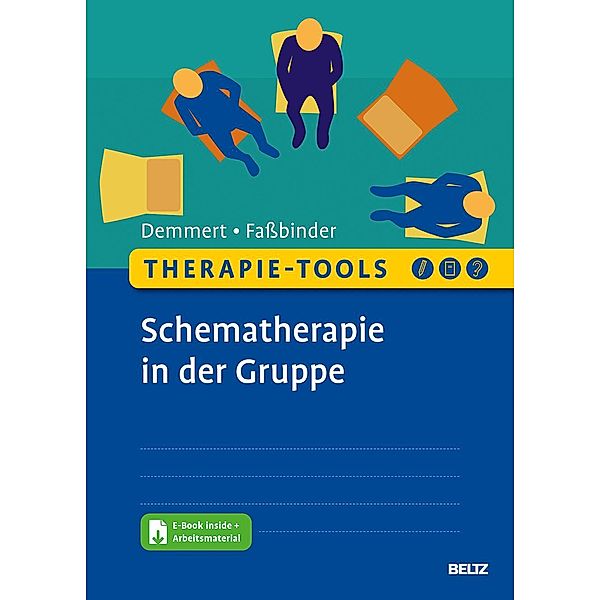 Therapie-Tools Schematherapie in der Gruppe, m. 1 Buch, m. 1 E-Book, Antje Demmert, Eva Faßbinder