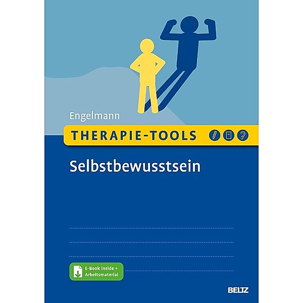 Therapie-Tools Selbstbewusstsein, m. 1 Buch, m. 1 E-Book, Bea Engelmann