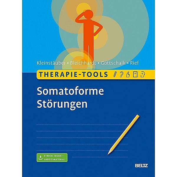 Therapie-Tools Somatoforme Störungen, m. 1 Buch, m. 1 E-Book, Maria Kleinstäuber, Gaby Bleichhardt, Japhia Gottschalk, Winfried Rief