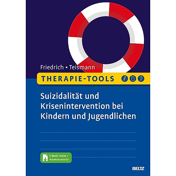 Therapie-Tools Suizidalität und Krisenintervention bei Kindern und Jugendlichen, m. 1 Buch, m. 1 E-Book, Sören Friedrich, Tobias Teismann