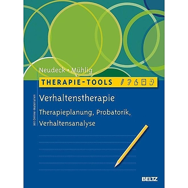 Therapie-Tools: Therapie-Tools Verhaltenstherapie, Stephan Mühlig, Peter Neudeck