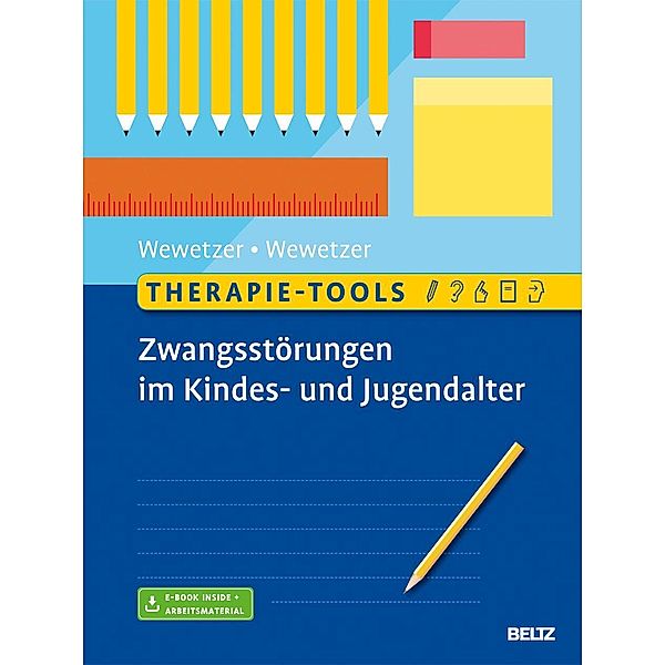 Therapie-Tools Zwangsstörungen im Kindes- und Jugendalter, m. 1 Buch, m. 1 E-Book, Gunilla Wewetzer, Christoph Wewetzer