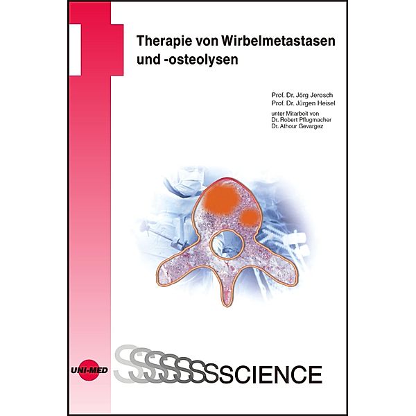 Therapie von Wirbelmetastasen und -osteolysen / UNI-MED Science, Jörg Jerosch, Jürgen Heisel