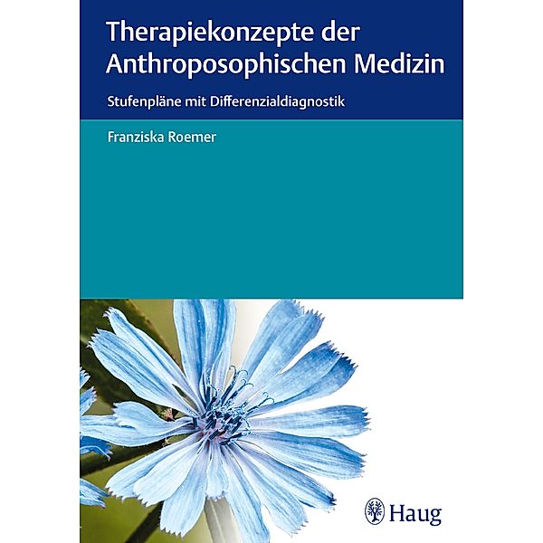 Therapiekonzepte der anthroposophischen Medizin, Franziska Roemer