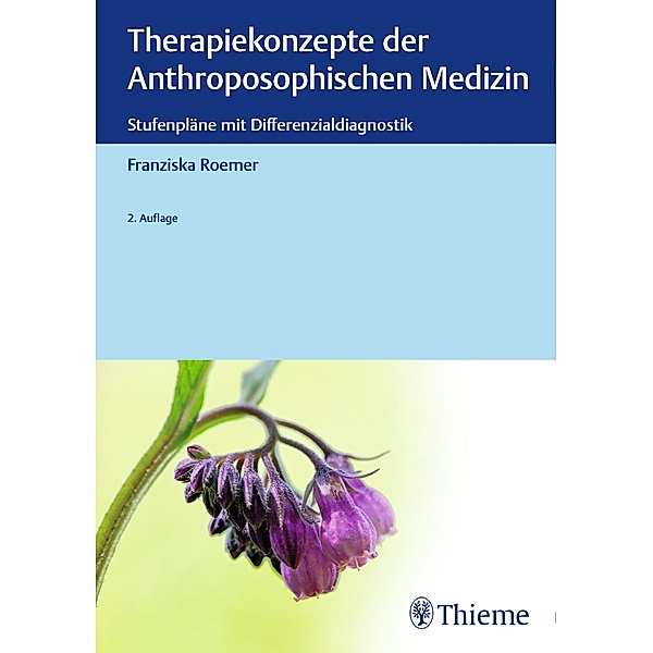 Therapiekonzepte der Anthroposophischen Medizin, Franziska Roemer