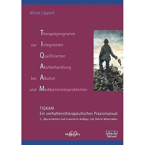 Therapieprogramm zur Integrierten Qualifizierten Akutbehandlung bei Alkohol- und Medikamentenproblemen (TIQAAM), Almut Lippert