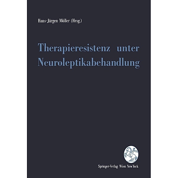 Therapieresistenz unter Neuroleptikabehandlung