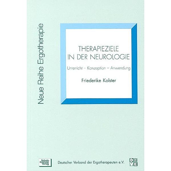 Therapieziele in der Neurologie, Friederike Kolster