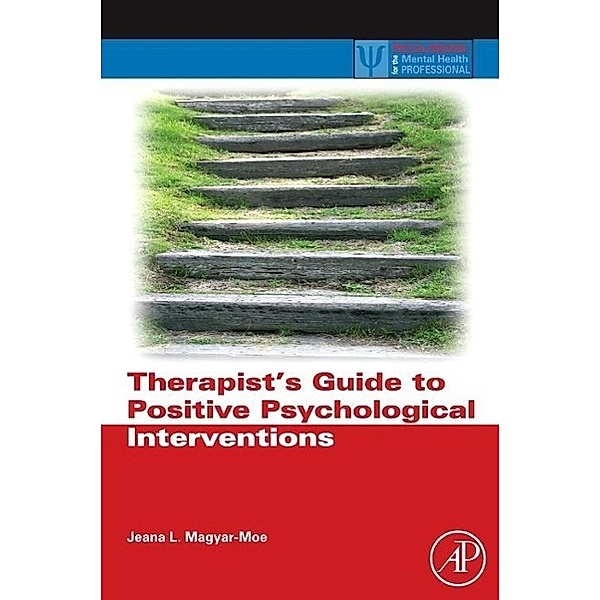 Therapist's Guide to Positive Psychological Interventions, Jeana L. Magyar-Moe