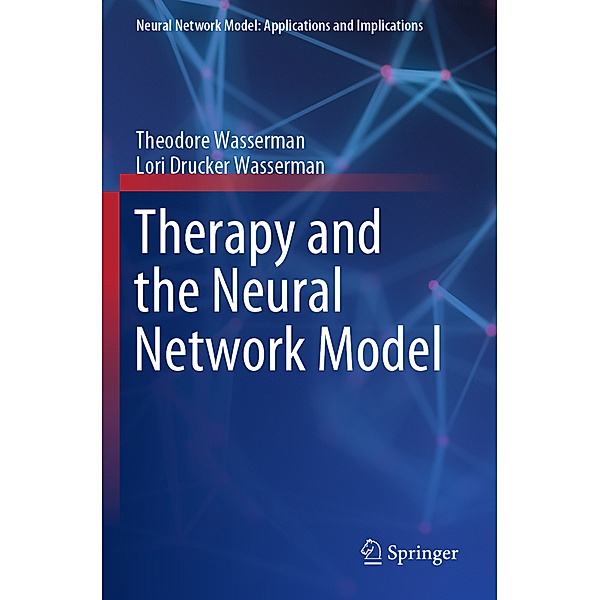Therapy and the Neural Network Model, Theodore Wasserman, Lori Drucker Wasserman