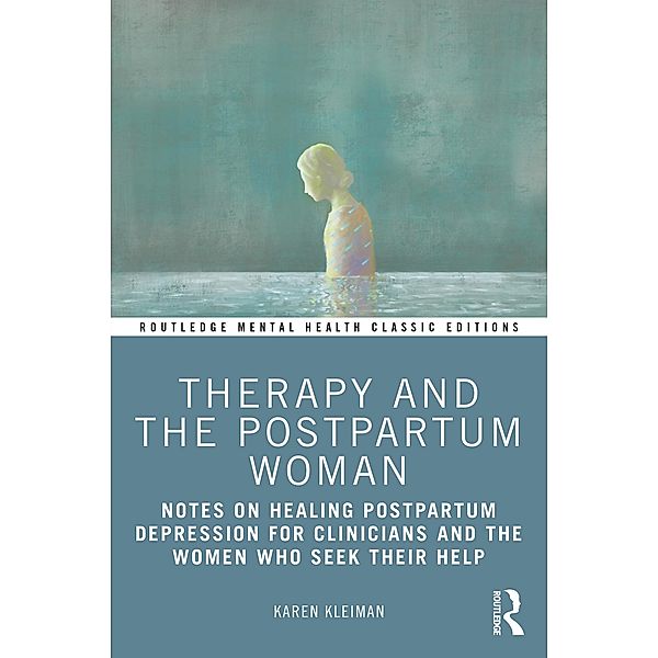 Therapy and the Postpartum Woman, Karen Kleiman