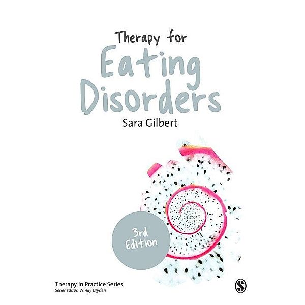 Therapy for Eating Disorders / Therapy in Practice, Sara Gilbert