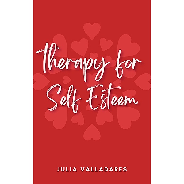 Therapy for Self Esteem, Julia Valladares