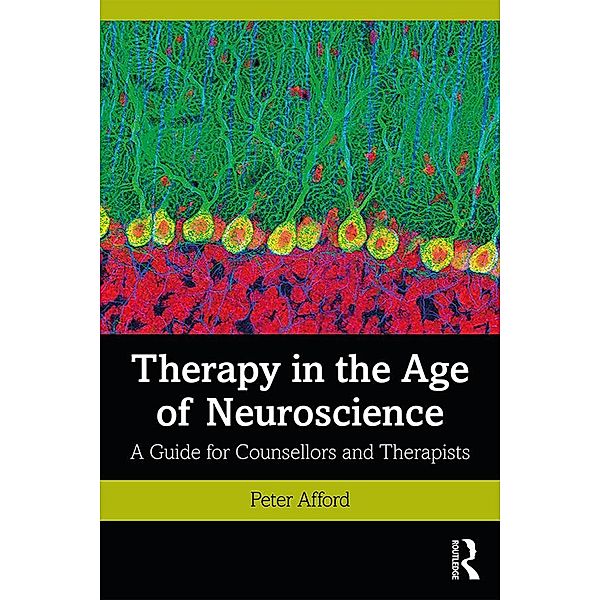 Therapy in the Age of Neuroscience, Peter Afford