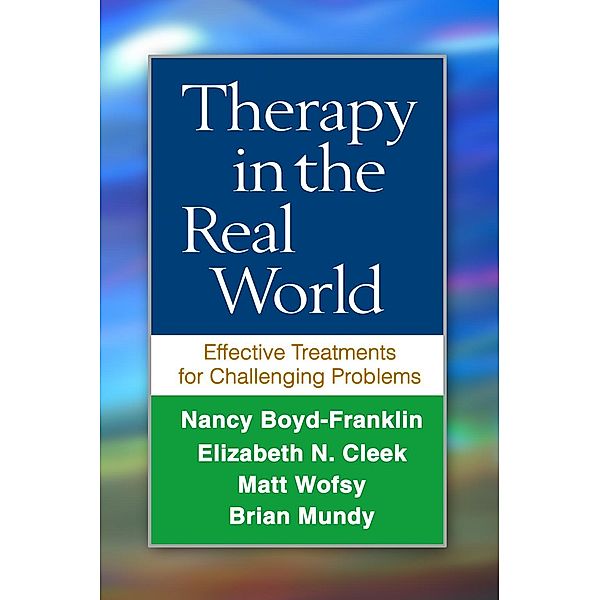 Therapy in the Real World, Nancy Boyd-Franklin, Elizabeth N. Cleek, Matt Wofsy, Brian Mundy