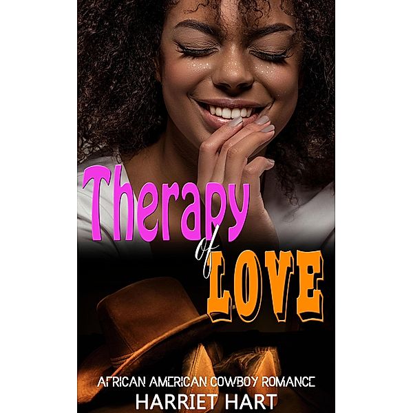 Therapy of Love:  African American Cowboy Romance, Harriet Hart