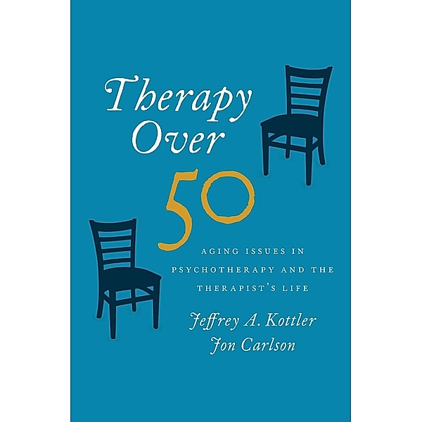 Therapy Over 50, Jeffrey Kottler, Jon Carlson