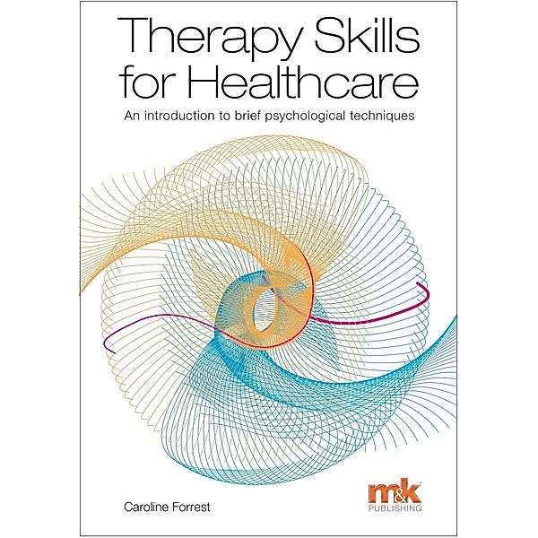 Therapy Skills for Healthcare, Caroline Forrest