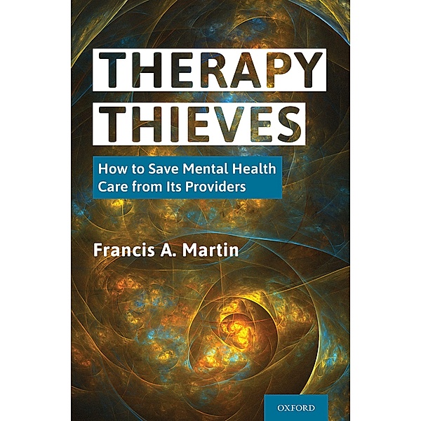 Therapy Thieves, Francis A. Martin