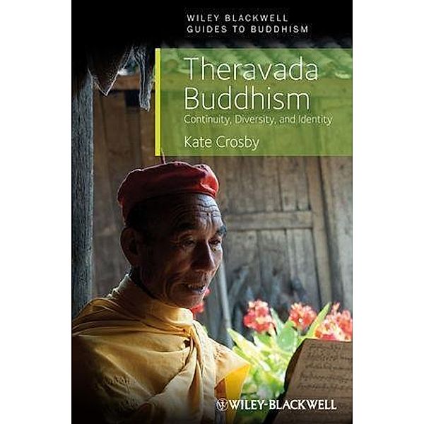 Theravada Buddhism / Blackwell Guides to Buddhism, Kate Crosby