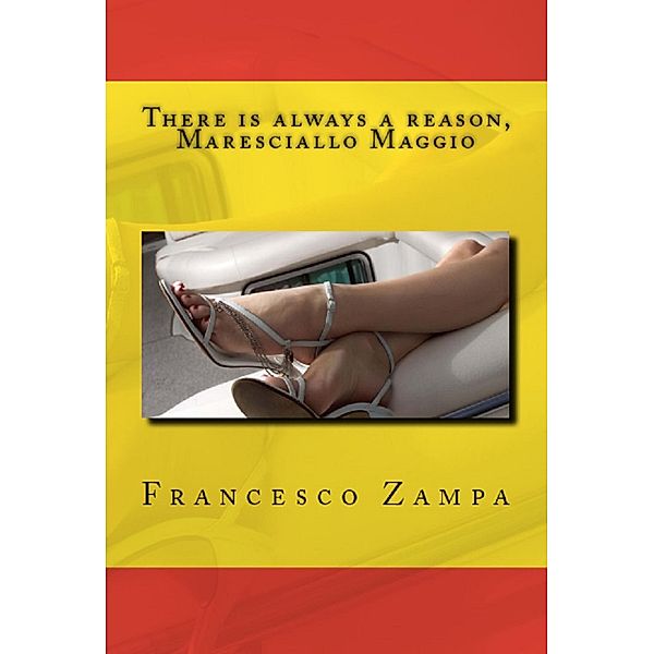 There always be a reason, Maresciallo Maggio! (Stories from the Rimini Coast, #2) / Stories from the Rimini Coast, Francesco Zampa