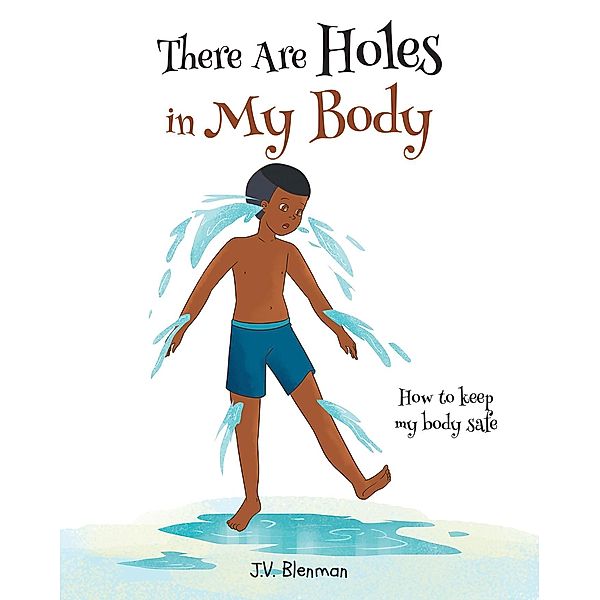There Are Holes In My Body, J. V. Blenman