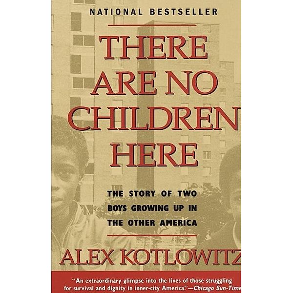 There Are No Children Here, Alex Kotlowitz