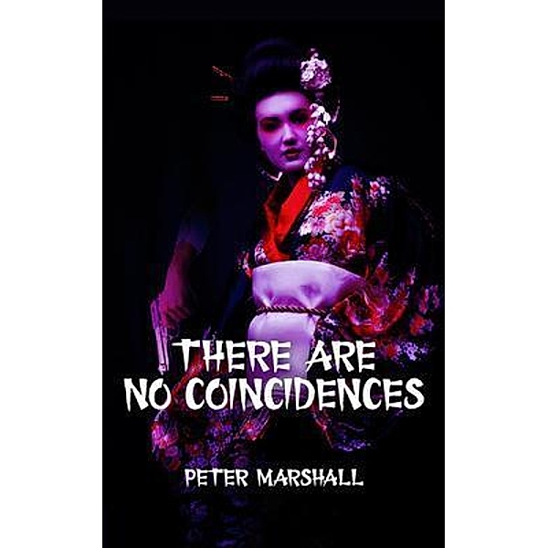 There Are No Coincidences / BookTrail Publishing, Peter Marshall