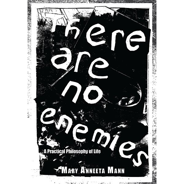 There Are No Enemies, Mary Anneeta Mann
