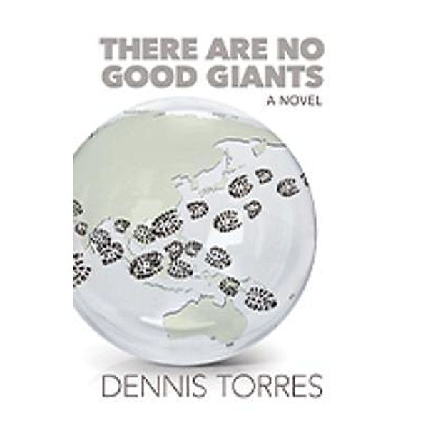 There are No Good Giants, Dennis Torres