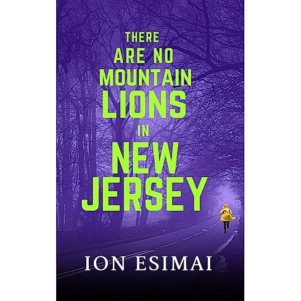 There Are No Mountain Lions In New Jersey, Ion Esimai