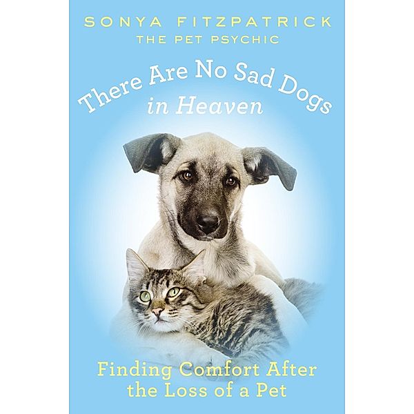 There Are No Sad Dogs in Heaven, Sonya Fitzpatrick