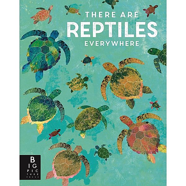 There are Reptiles Everywhere, Camilla de la Bedoyere