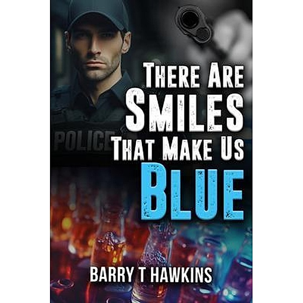 There Are Smiles That Make Us Blue, Barry T Hawkins
